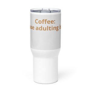 Travel mug with a handle.
